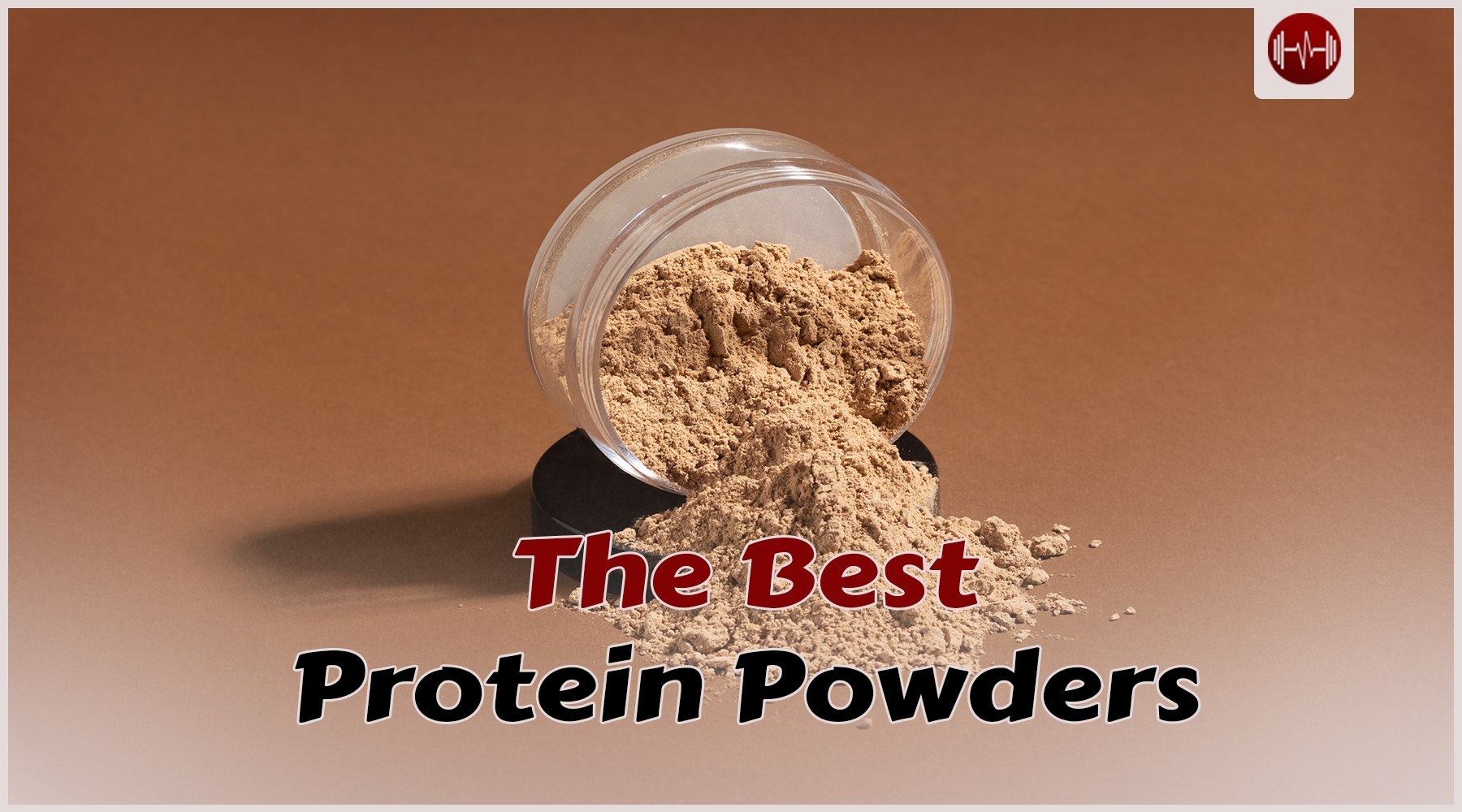 The Best Protein Powders - Aestheticbeats