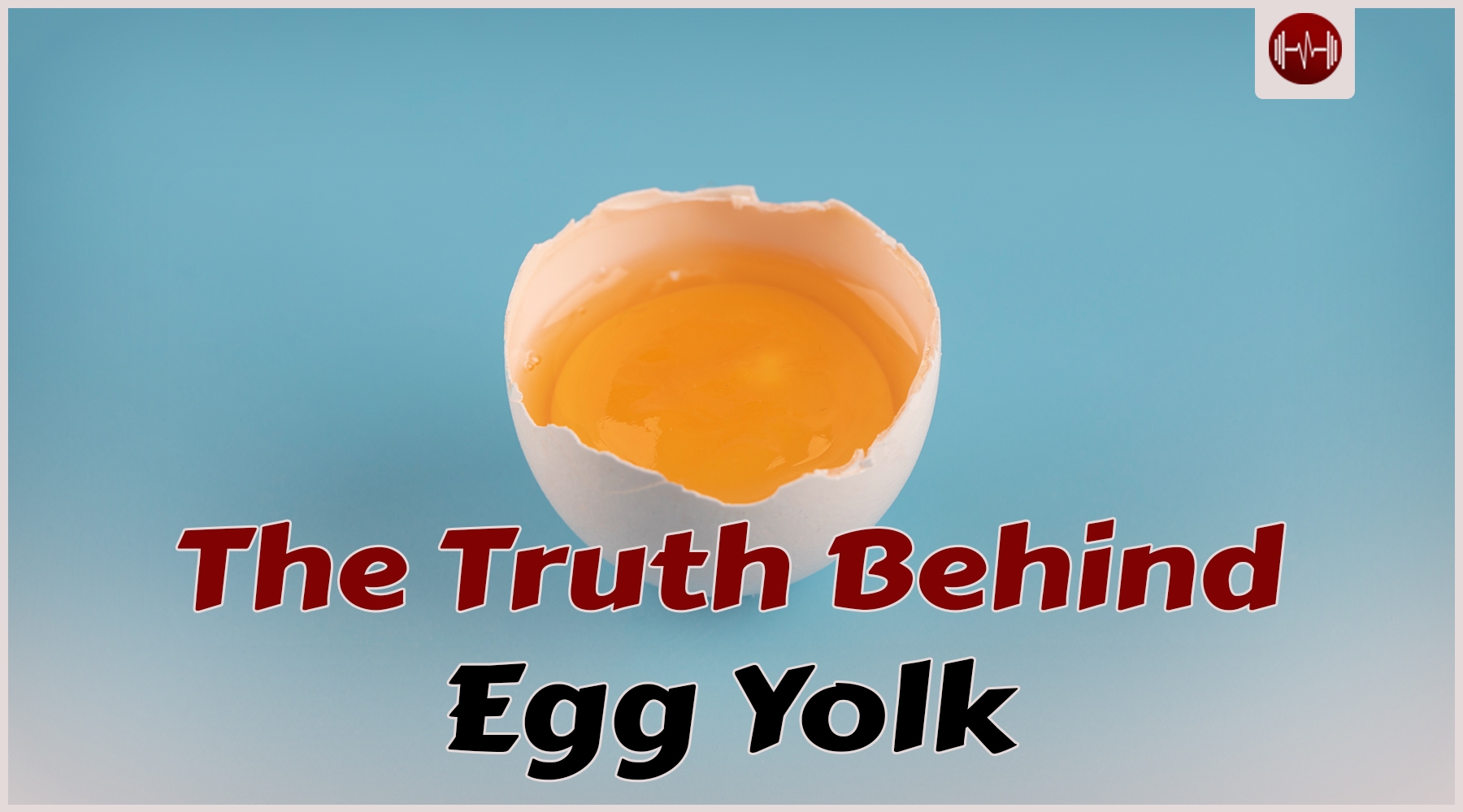 The truth behind egg yolk being bad for your health