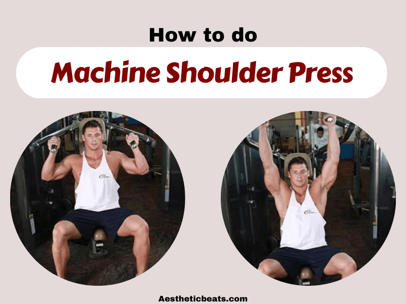 Machine Shoulder Press - Shoulders exercise - aestheticbeats