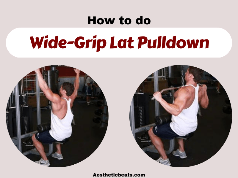 Wide-Grip Lat Pulldown - Back exercise - aestheticbeats