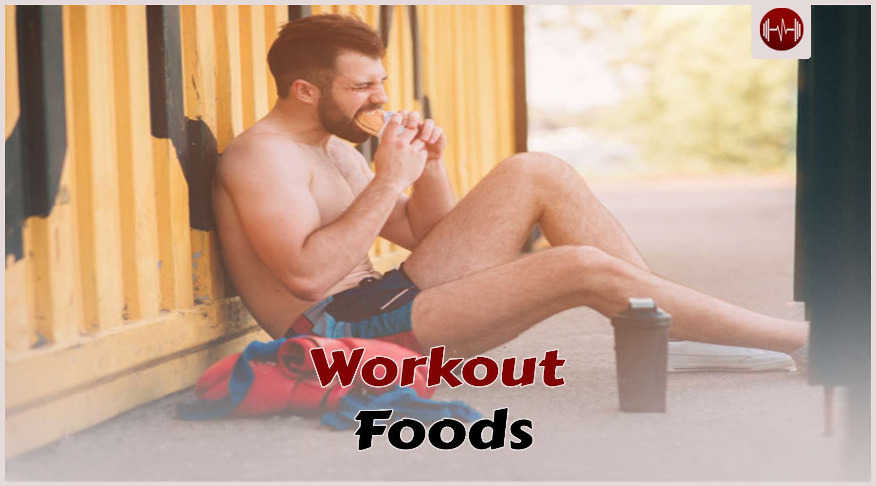 Optimal Workout Nutrition: What to Eat Before and After Workouts