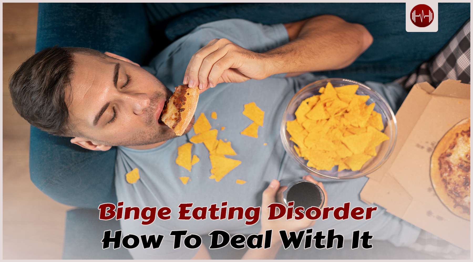 Binge eating disorder: Everything you need to know to deal with it