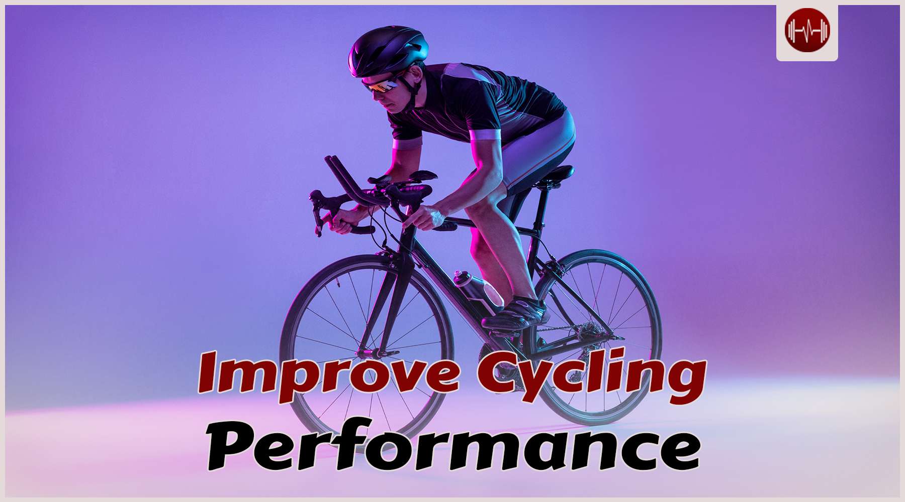 20 unique tips to take your cycling performance to the next level