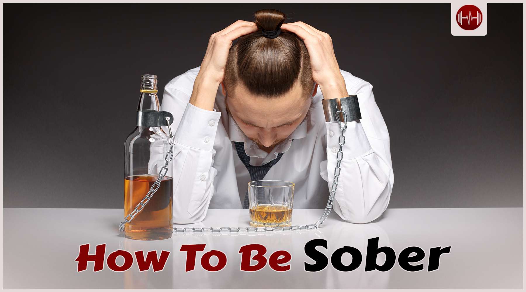 Sobriety journey: How to be sober once and for all