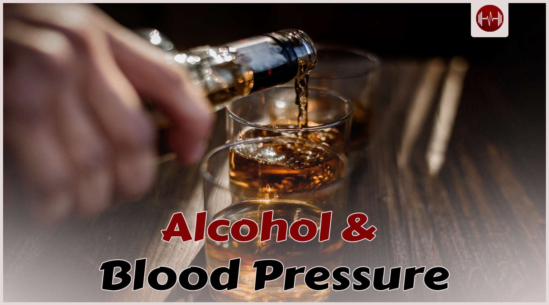 The Surprising Effect of Alcohol on Blood Pressure