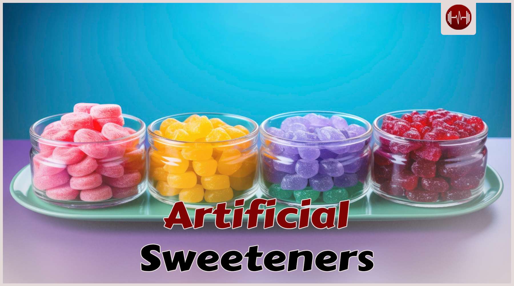 Artificial Sweeteners: Not As Bad As They Told You - aestheticbeats