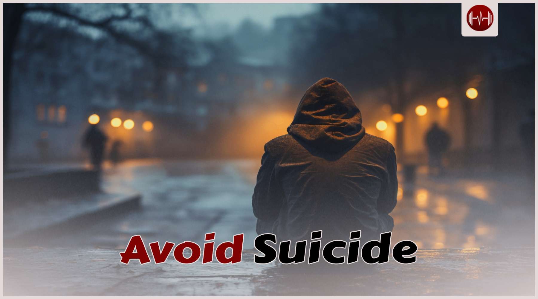 Avoid Suicide: Fix things before it is too late