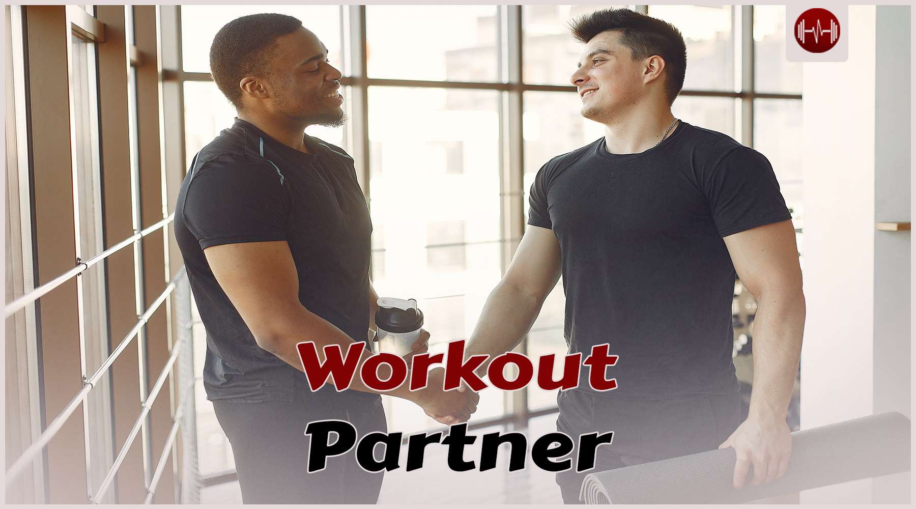 Workout Partner: How to Choose the Perfect Training Buddy   