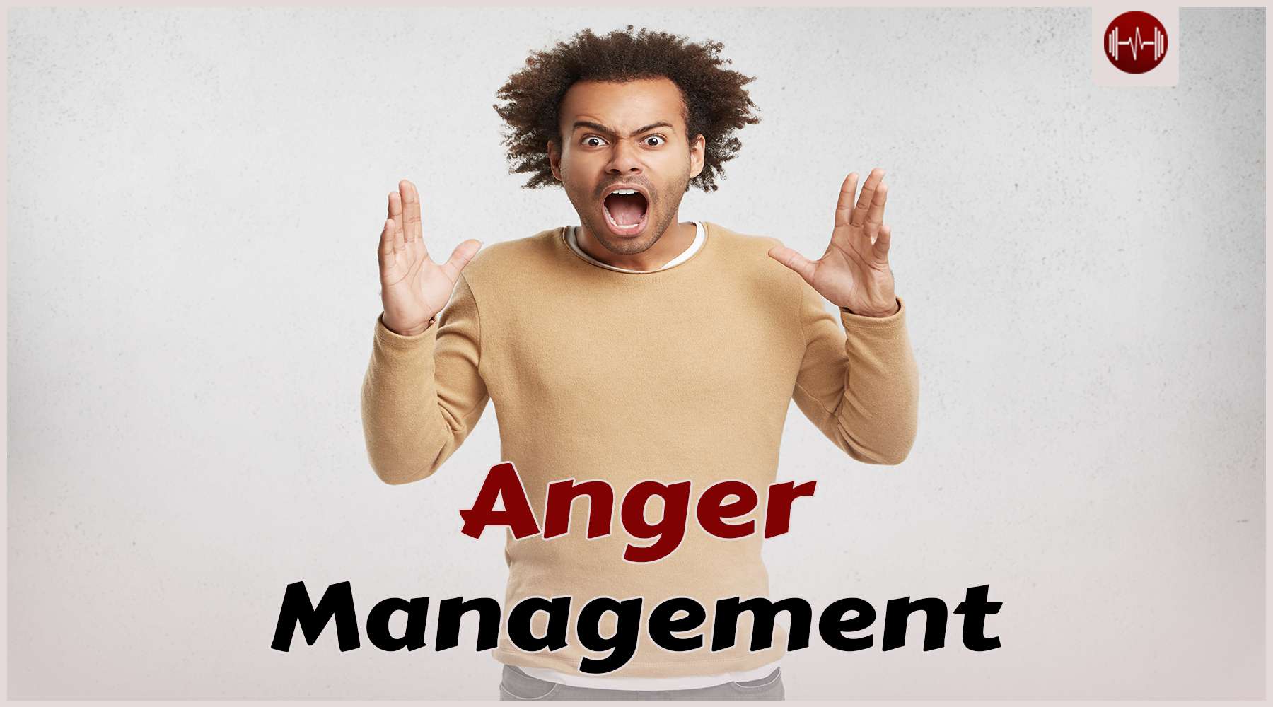 Control Yourself: The Ultimate Guide to Anger Management 