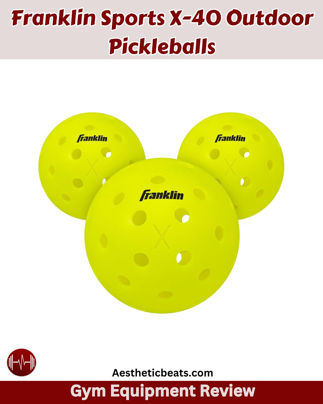 Franklin Sports X-40 Outdoor Pickleballs Review