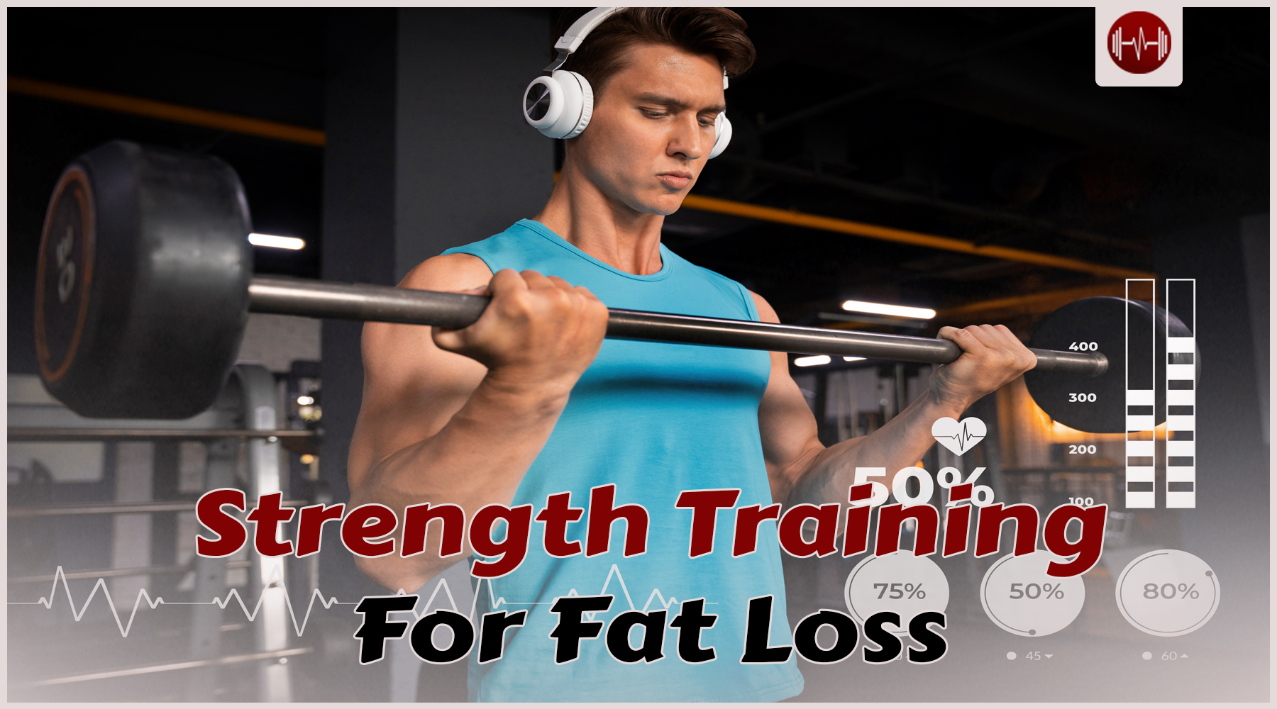 Strength Training for Fat Loss: Science-Backed Strategies