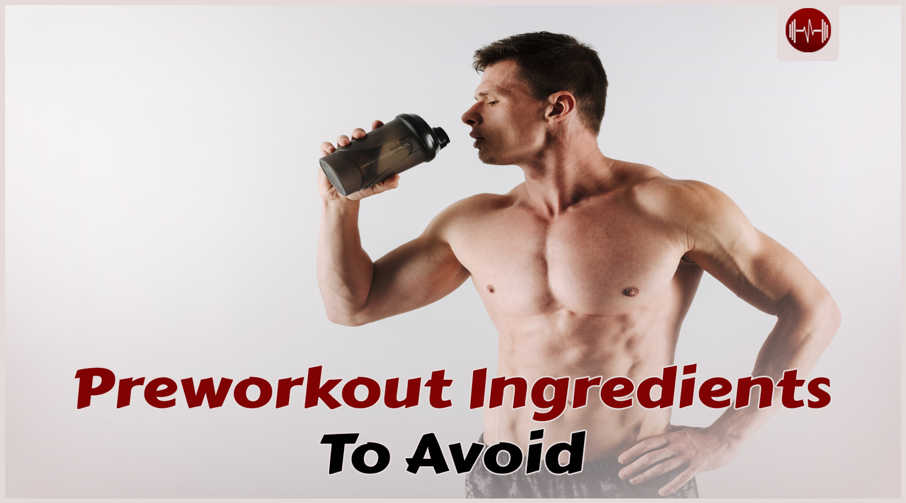 Pre-Workout Ingredients to Avoid for Safer Training