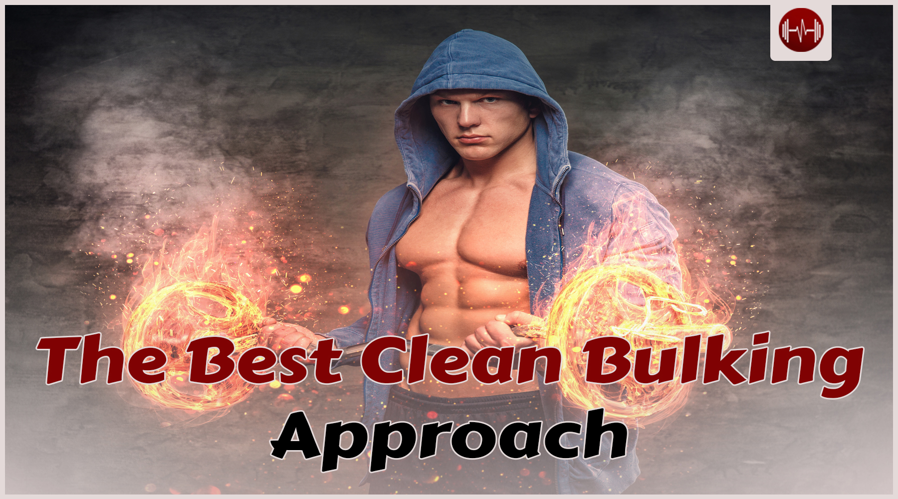 The Best Clean Bulk Approach for Lean Muscle Gains - aestheticbeats